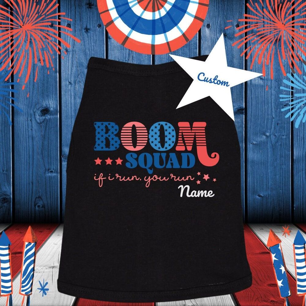 July 4th dog shirt, Custom, Personalized, fur baby, dog mom, Boom, Patriotic